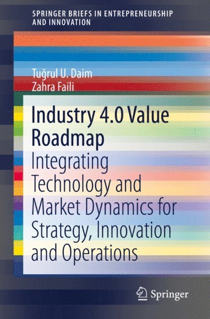 Zahra Faili, Tugrul U. Daim - Industry 4.0 Value Roadmap, E-bok