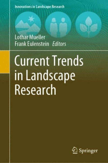 Frank Eulenstein, Lothar Mueller - Current Trends in Landscape Research, E-bok