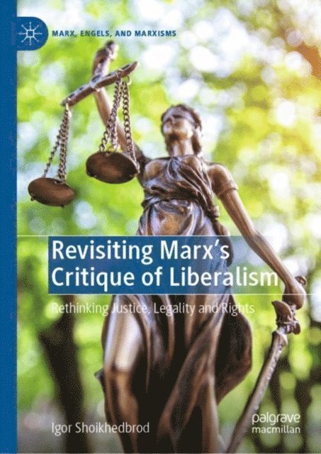 Igor Shoikhedbrod - Revisiting Marx's Critique of Liberalism, E-bok