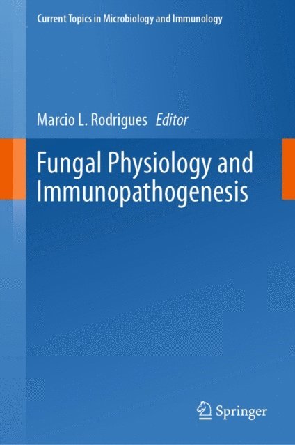 Marcio L. Rodrigues - Fungal Physiology and Immunopathogenesis, E-bok