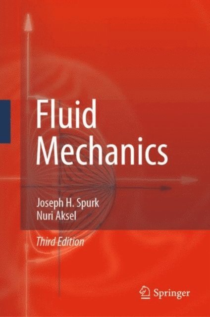 Nuri Aksel, Joseph H. Spurk - Fluid Mechanics, E-bok