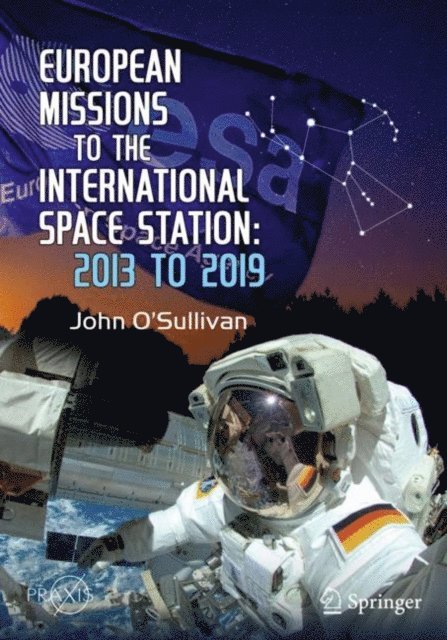 John O'Sullivan - European Missions to the International Space Station, E-bok