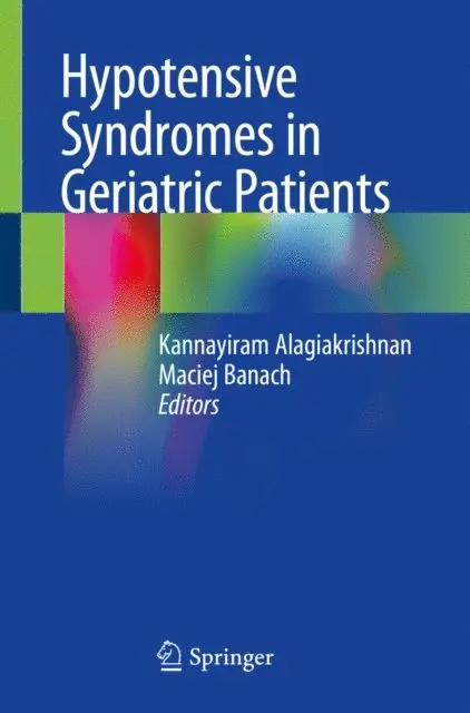 Maciej Banach, Kannayiram Alagiakrishnan - Hypotensive Syndromes in Geriatric Patients, E-bok. Tillgänglighet: Lägg i varukorg