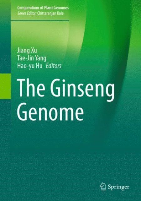 Hao-yu Hu, Tae-Jin Yang, Jiang Xu - Ginseng Genome, E-bok