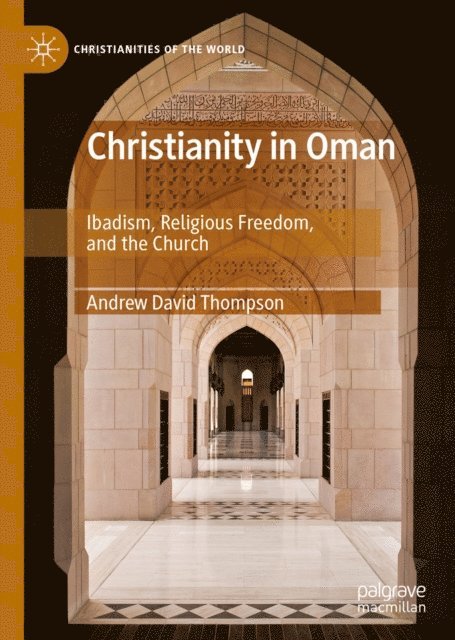 Andrew David Thompson - Christianity in Oman, E-bok