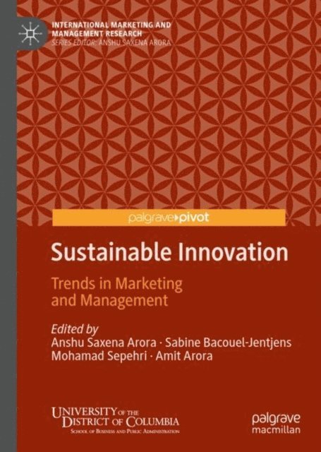 Amit Arora, Mohamad Sepehri, Sabine Bacouel-Jentjens, Anshu Saxena Arora - Sustainable Innovation, E-bok