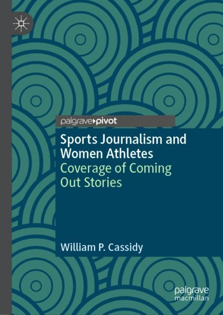 William P. Cassidy - Sports Journalism and Women Athletes, E-bok
