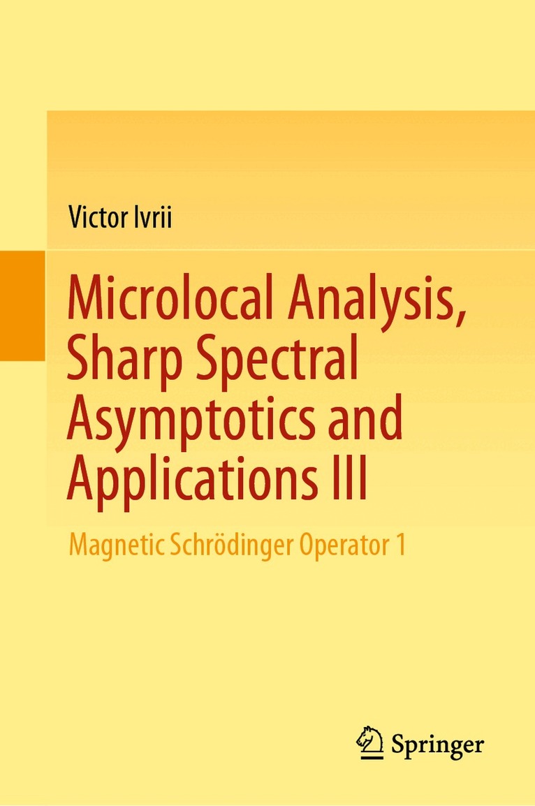 Victor Ivrii - Microlocal Analysis, Sharp Spectral Asymptotics and Applications III, Inbunden