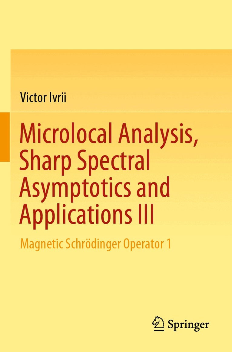 Victor Ivrii - Microlocal Analysis, Sharp Spectral Asymptotics and Applications III, Häftad