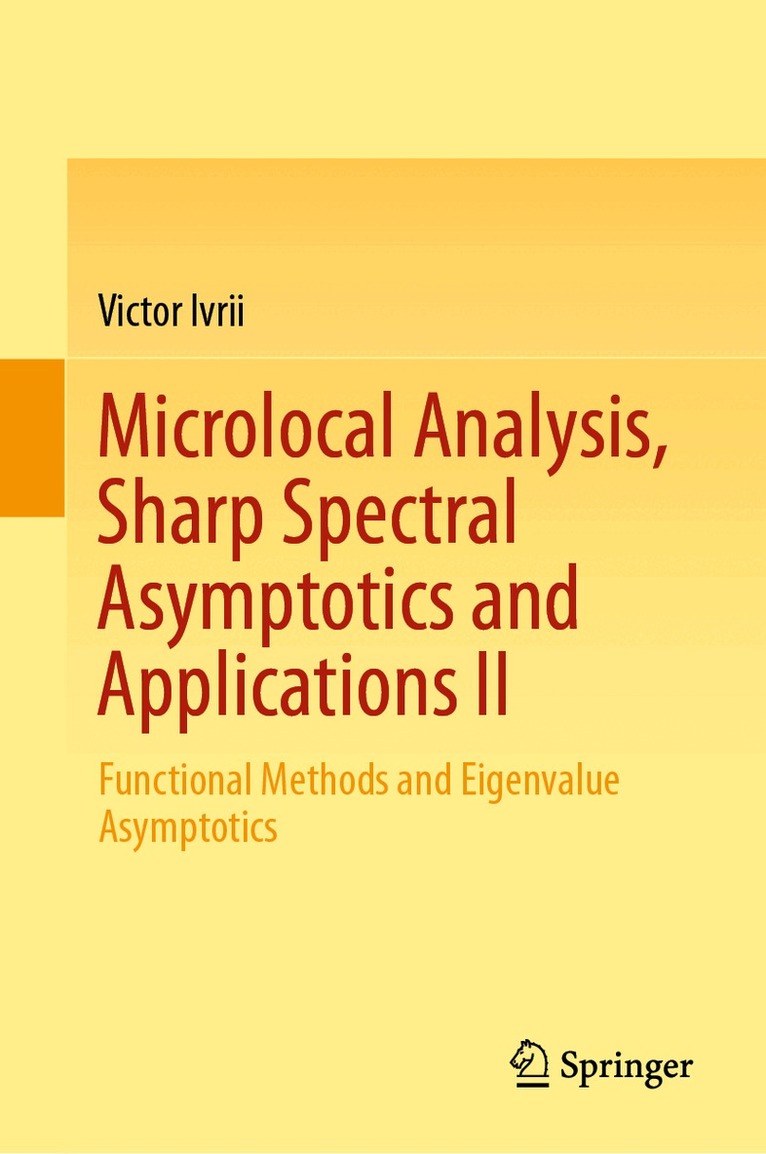 Victor Ivrii - Microlocal Analysis, Sharp Spectral Asymptotics and Applications II, Inbunden