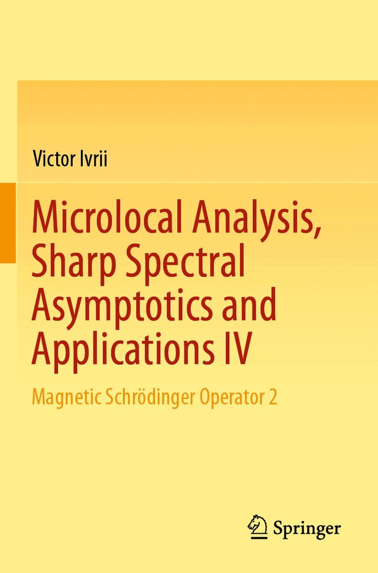 Victor Ivrii - Microlocal Analysis, Sharp Spectral Asymptotics and Applications IV, Häftad