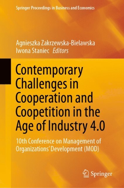 Iwona Staniec, Agnieszka Zakrzewska-Bielawska - Contemporary Challenges in Cooperation and Coopetition in the Age of Industry 4.0, E-bok