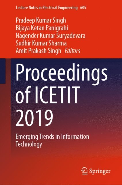 Amit Prakash Singh, Sudhir Kumar Sharma, Nagender Kumar Suryadevara, Bijaya Ketan Panigrahi, Pradeep Kumar Singh - Proceedings of ICETIT 2019, E-bok