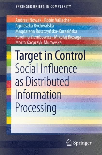 Marta Kacprzyk-Murawska, Mikolaj Biesaga, Karolina Ziembowicz, Magdalena Roszczynska-Kurasinska, Agnieszka Rychwalska, Robin R. Vallacher, Andrzej K. Nowak - Target in Control, E-bok