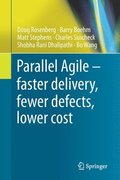 Parallel Agile  faster delivery, fewer defects, lower cost