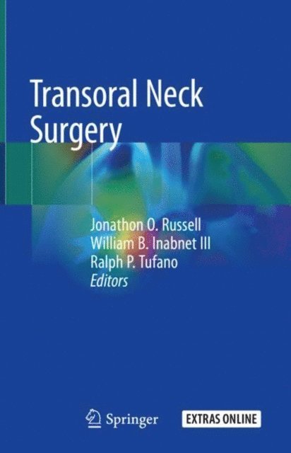 Ralph P. Tufano, William B. Inabnet III, Jonathon O. Russell - Transoral Neck Surgery, E-bok