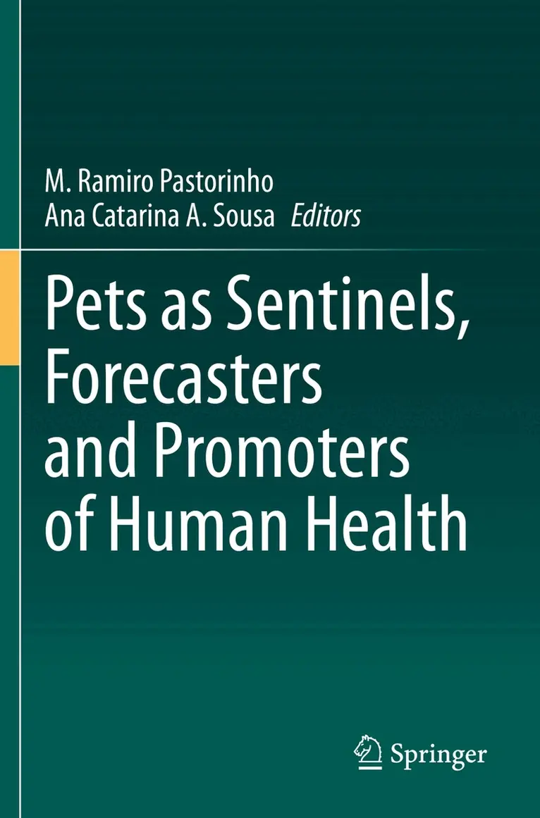 M. Ramiro Pastorinho, Ana Catarina A. Sousa - Pets as Sentinels, Forecasters and Promoters of Human Health, Häftad. Tillgänglighet: Lägg i varukorg