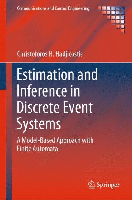 Christoforos N. Hadjicostis - Estimation and Inference in Discrete Event Systems, E-bok