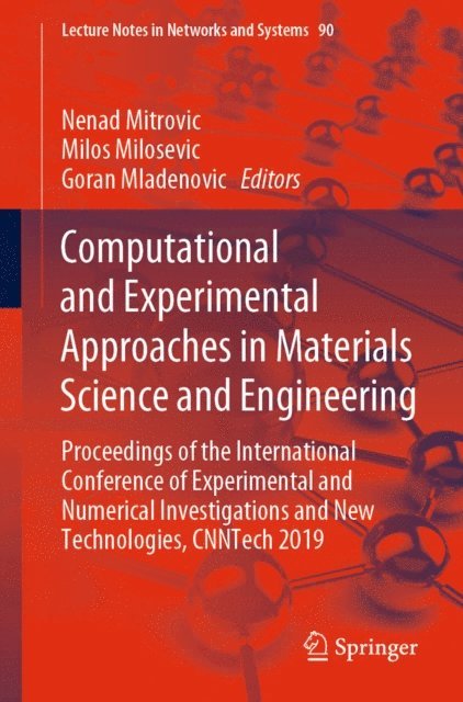 Goran Mladenovic, Milos Milosevic, Nenad Mitrovic - Computational and Experimental Approaches in Materials Science and Engineering, E-bok