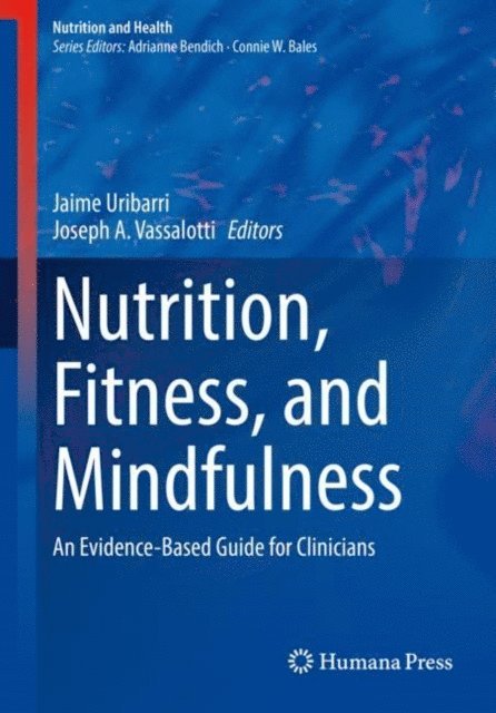 Joseph A. Vassalotti, Jaime Uribarri - Nutrition, Fitness, and Mindfulness, E-bok