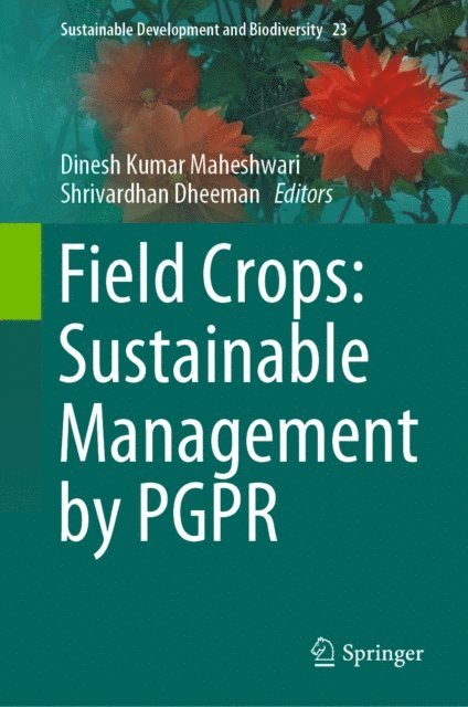 Shrivardhan Dheeman, Dinesh Kumar Maheshwari - Field Crops: Sustainable Management by PGPR, E-bok