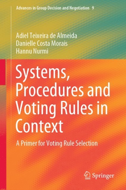 Hannu Nurmi, Danielle Costa Morais, Adiel Teixeira de Almeida - Systems, Procedures and Voting Rules in Context, E-bok