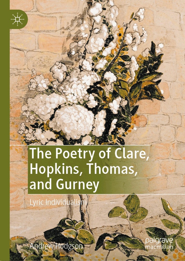 Andrew Hodgson - Poetry of Clare, Hopkins, Thomas, and Gurney, Inbunden