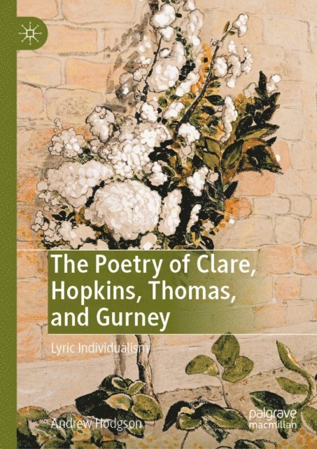 Andrew Hodgson - Poetry of Clare, Hopkins, Thomas, and Gurney, E-bok