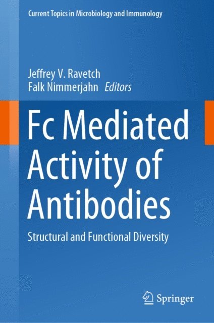 Falk Nimmerjahn, Jeffrey V. Ravetch - Fc Mediated Activity of Antibodies, E-bok