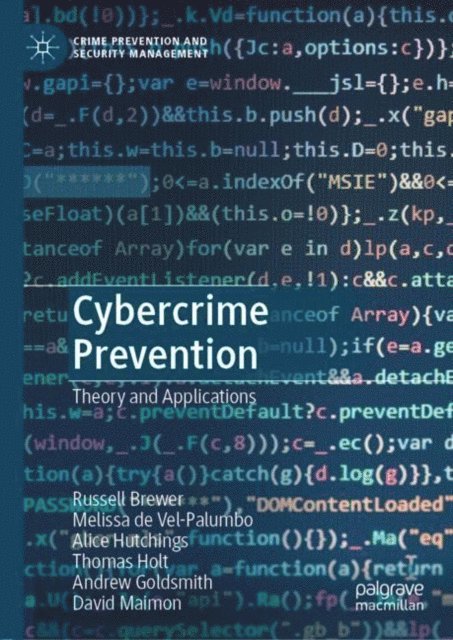 David Maimon, Andrew Goldsmith, Thomas Holt, Alice Hutchings, Melissa de Vel-Palumbo, Russell Brewer - Cybercrime Prevention, E-bok