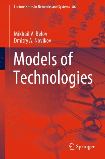 Dmitry A. Novikov, Mikhail V. Belov - Models of Technologies, E-bok