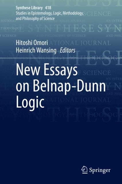 Heinrich Wansing, Hitoshi Omori - New Essays on Belnap--Dunn Logic, E-bok