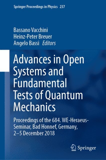 Angelo Bassi, Heinz-Peter Breuer, Bassano Vacchini - Advances in Open Systems and Fundamental Tests of Quantum Mechanics, E-bok