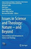Issues in Science and Theology: Nature  and Beyond