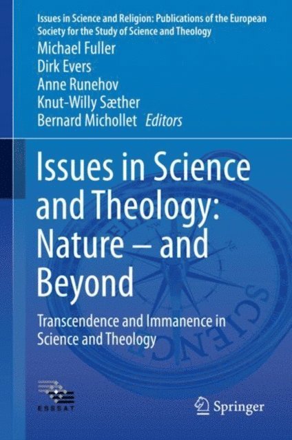Bernard Michollet, Knut-Willy Saether, Anne Runehov, Dirk Evers, Michael Fuller - Issues in Science and Theology: Nature - and Beyond, E-bok