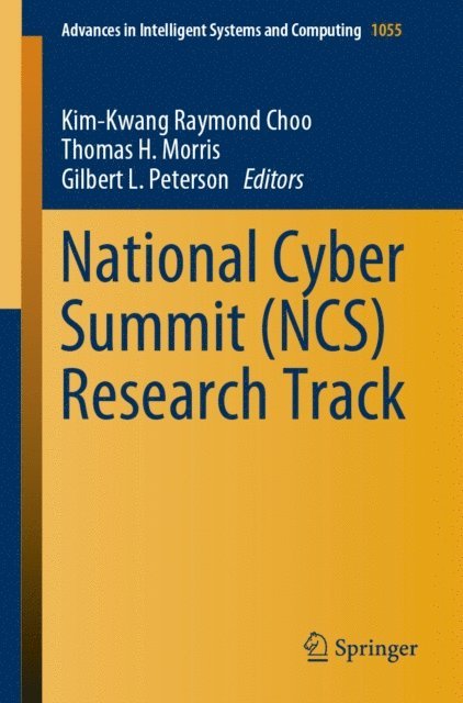 Gilbert L. Peterson, Thomas H. Morris, Kim-Kwang Raymond Choo - National Cyber Summit (NCS) Research Track, E-bok