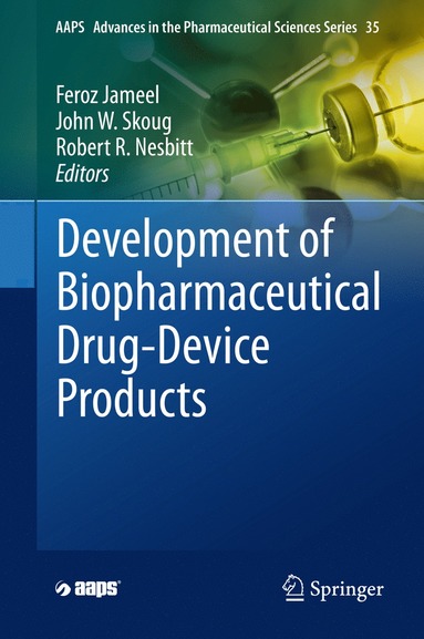 Development of Biopharmaceutical Drug-Device Products av Feroz Jameel, John W Skoug, Robert R Nesbitt