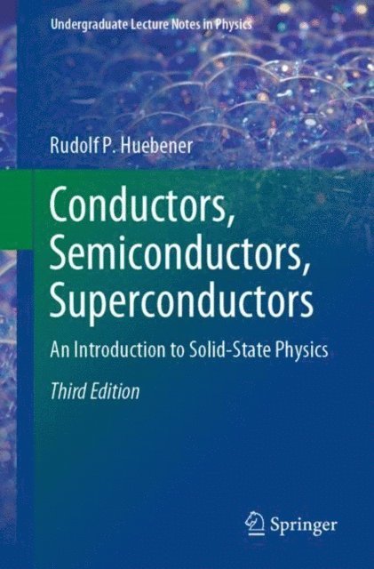 Rudolf P. Huebener - Conductors, Semiconductors, Superconductors, E-bok