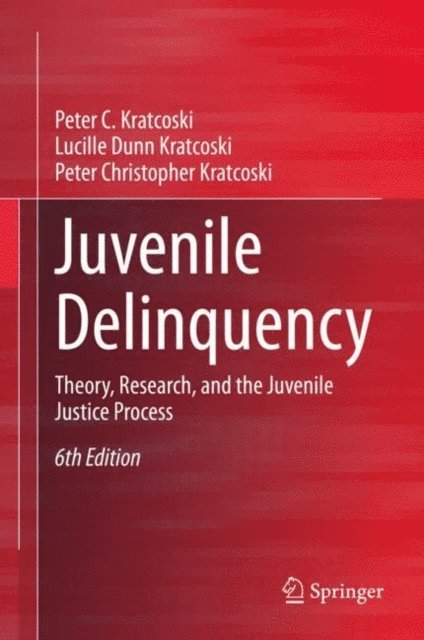 Peter Christopher Kratcoski, Lucille Dunn Kratcoski, Peter C. Kratcoski - Juvenile Delinquency, E-bok