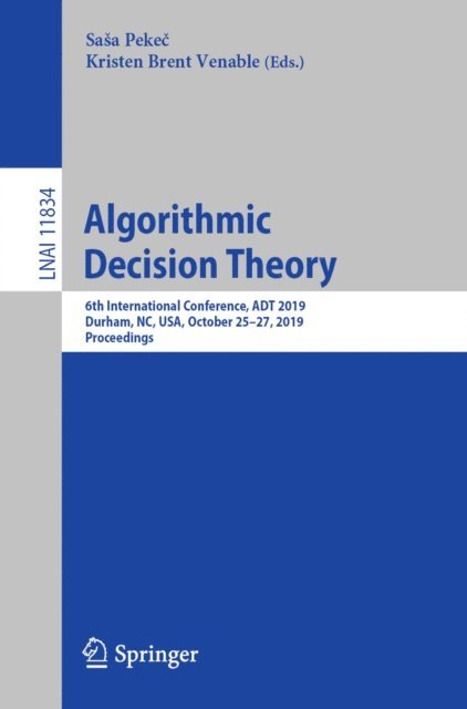 Kristen Brent Venable, Sasa Pekec - Algorithmic Decision Theory, E-bok