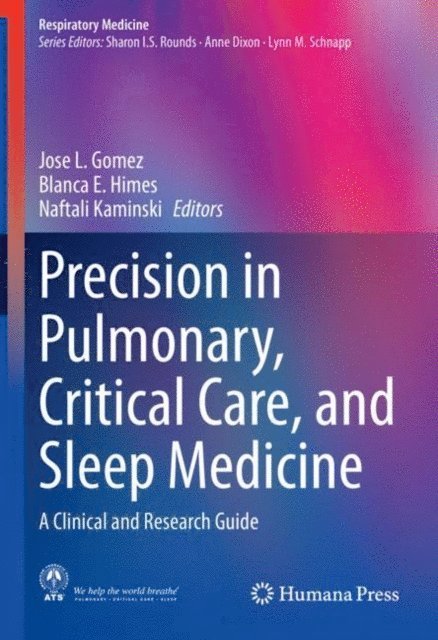 Naftali Kaminski, Blanca E. Himes, Jose L. Gomez - Precision in Pulmonary, Critical Care, and Sleep Medicine, E-bok. Tillgänglighet: Lägg i varukorg