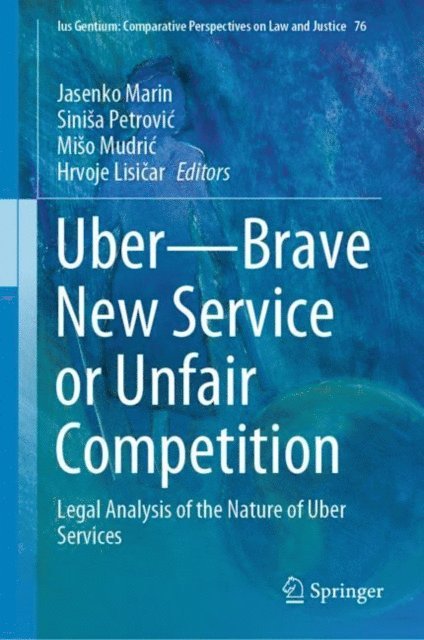 Hrvoje Lisicar, Miso Mudric, Sinisa Petrovic, Jasenko Marin - Uber-Brave New Service or Unfair Competition, E-bok