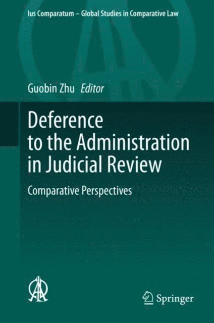 Guobin Zhu - Deference to the Administration in Judicial Review, E-bok
