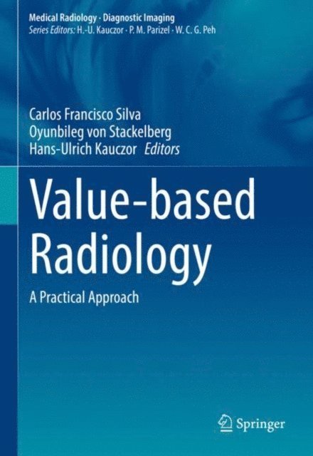 Hans-Ulrich Kauczor, Oyunbileg von Stackelberg, Carlos Francisco Silva - Value-based Radiology, E-bok
