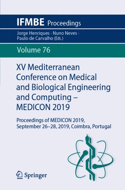 Paulo de Carvalho, Nuno Neves, Jorge Henriques - XV Mediterranean Conference on Medical and Biological Engineering and Computing - MEDICON 2019, E-bok