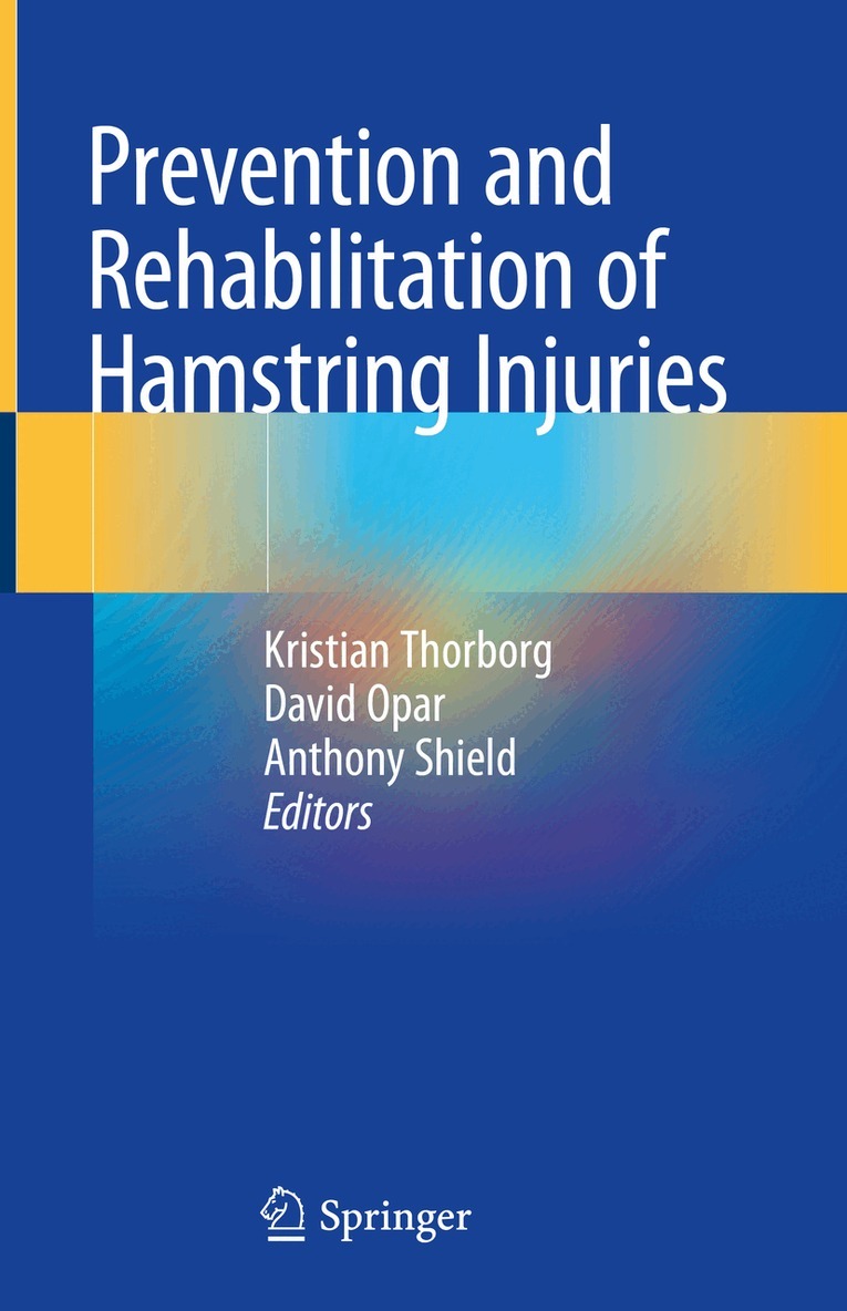 Kristian Thorborg, David Opar, Anthony Shield - Prevention and Rehabilitation of Hamstring Injuries, Inbunden. Tillgänglighet: Lägg i varukorg
