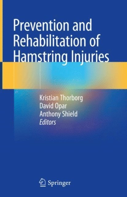 Anthony Shield, David Opar, Kristian Thorborg - Prevention and Rehabilitation of Hamstring Injuries, E-bok. Tillgänglighet: Lägg i varukorg