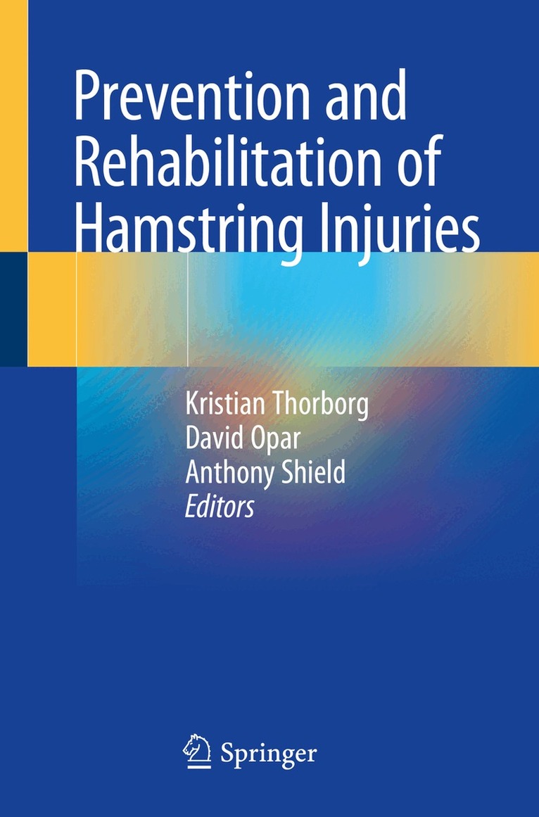 Kristian Thorborg, David Opar, Anthony Shield - Prevention and Rehabilitation of Hamstring Injuries, Häftad. Tillgänglighet: Lägg i varukorg