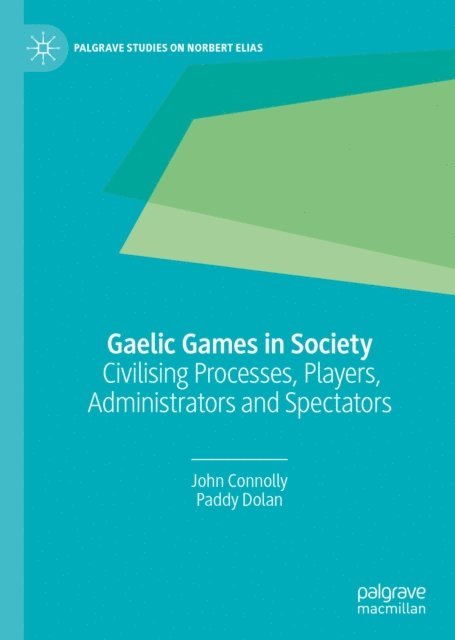 Paddy Dolan, John Connolly - Gaelic Games in Society, E-bok