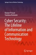 Cyber Security: The Lifeline of Information and Communication Technology